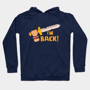 I'm Back Hoodie